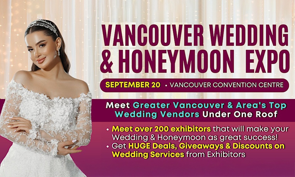 Upto 4 Tickets to 4th Annual Vancouver Wedding and Honeymoon Expo 