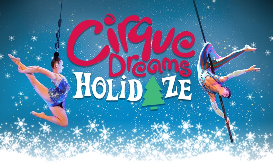 Image 1: Cirque Dreams Holidaze - Up to 51% Off