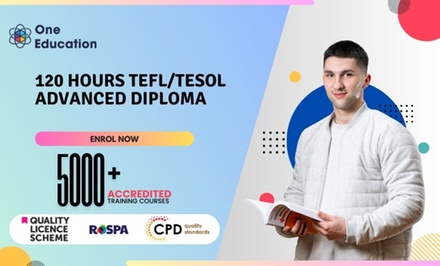 120 Hours TEFL/TESOL Advanced Diploma - One Education