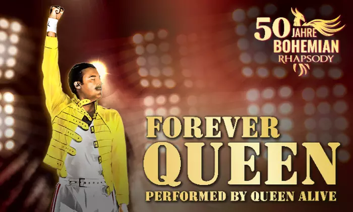 FOREVER QUEEN: Bestplatzticket vom 06.11.2025 bis 15.03.2026