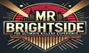 Mr. Brightside: The Ultimate Killers Experience at Electric City March 29 at 8 PM 