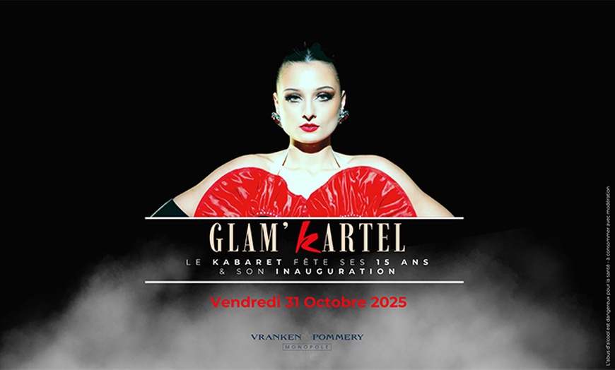 Image 1: 1 entrée "GLAM' KARTEL - 15 ANS & INAUGURATION !" le 31 octobre à 21h