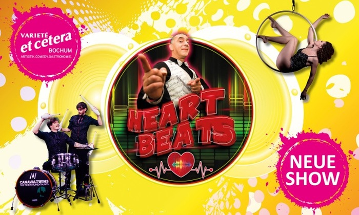 HEARTBEATS! – Varieté-Show im März & April in Bochum