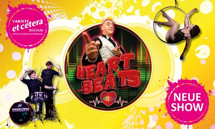 HEARTBEATS! – Varieté-Show im März & April in Bochum