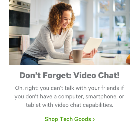 Don't Forget: Video Chat!