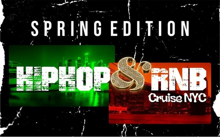 May 1st  at 10 pm - Admission for One - HIPHOP & R&B SPRING EDITION WEEKEND PARTY CRUISE NYC