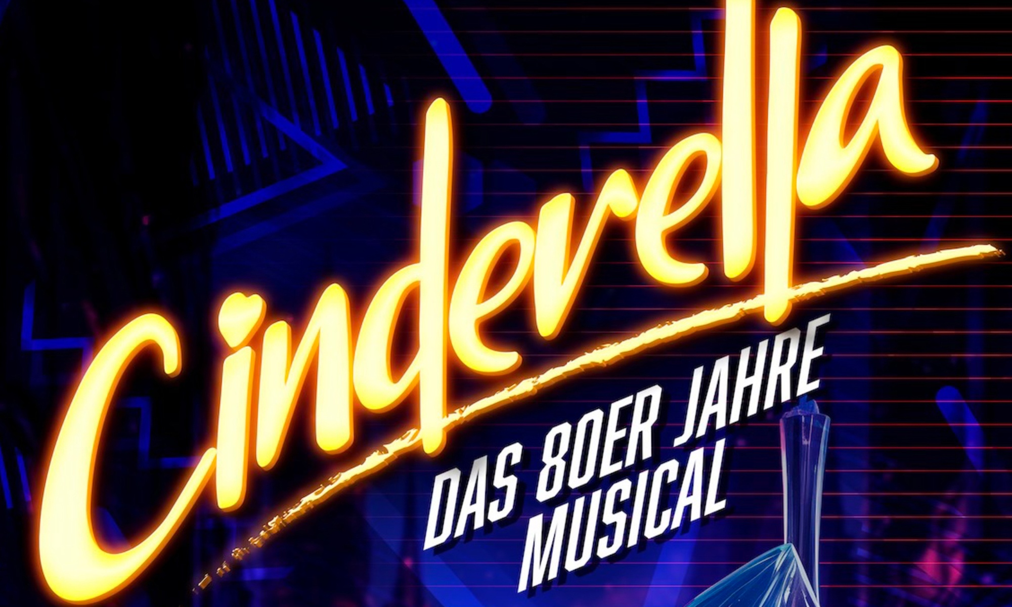 „Cinderella - das 80er-Jahre-Musical“ in Bielefeld & Köln