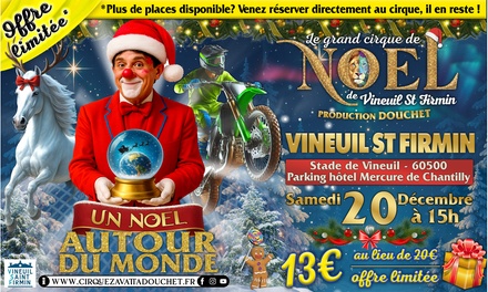 Le 20 decembre 2025 à 15h : 1 place adulte ou enfant en catégorie 2 (gradin de face) - Cirque Zavatta Douchet à Vineuil Saint-Firmin