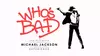 Who's Bad - The Ultimate Michael Jackson Experience on January 2 at 7 p.m.
