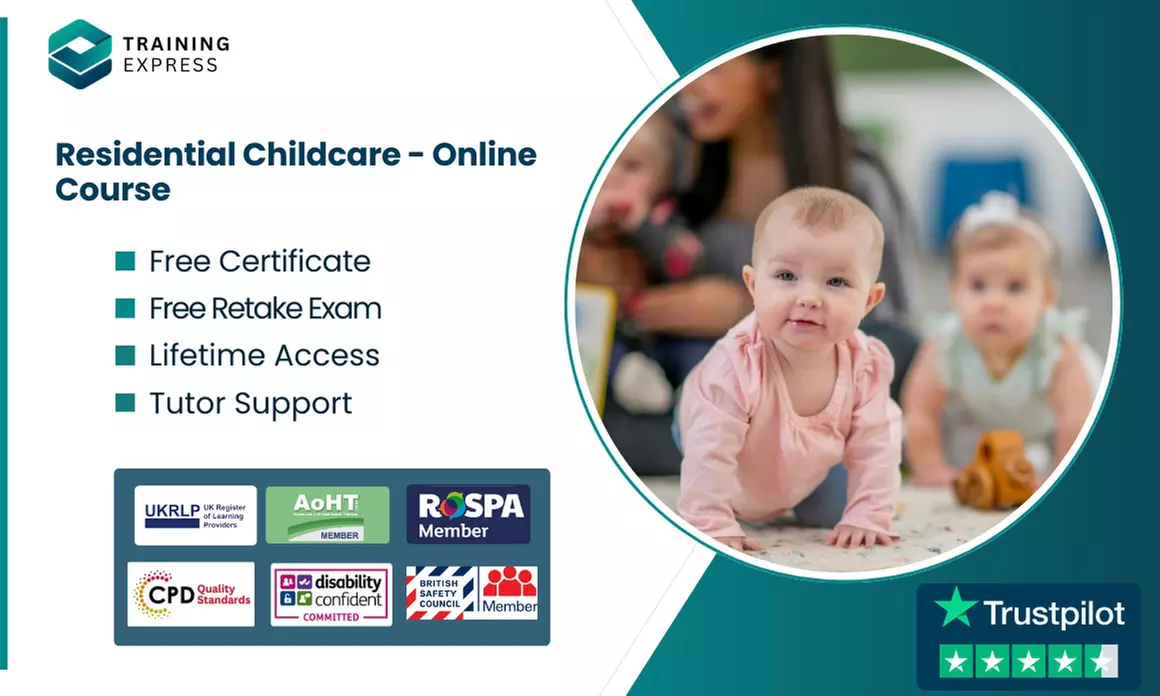 Get a Residential Childcare Online Course or Lifetime Membership -2500+ Course @Training Express(Up to 45%Off)
