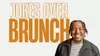 Jokes Over Brunch on December 7 at 1 p.m.