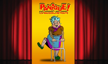 Annecy - 2 places pour « Panique à la Maison de Retraite » le 08 janvier 2026 à 19:00 - « Panique à la Maison de Retraite » à Annecy et Strasbourg