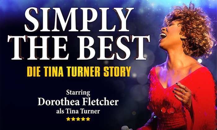 2 Tickets für „Simply The Best – Die Tina Turner Story“