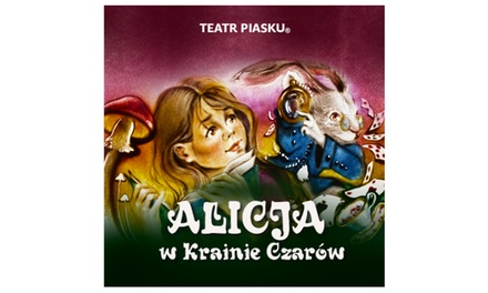 Bilet na spektakl "Alicja w Krainie Czarów" – Białystok, Aula Koncertowa WANS  – 14.11.25, godz. 12, rząd 17-18 - Galitsyna-Show