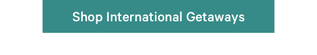 Shop International Getaways
