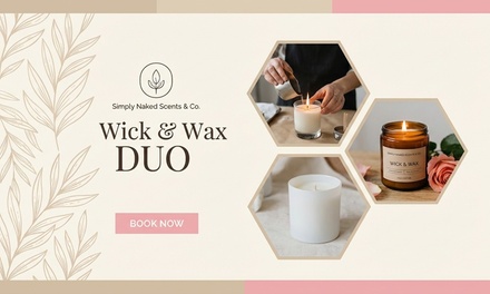 Wick & Wax Duo — Signature Candle-Pouring Experience for Two - Simply Naked Candle Company