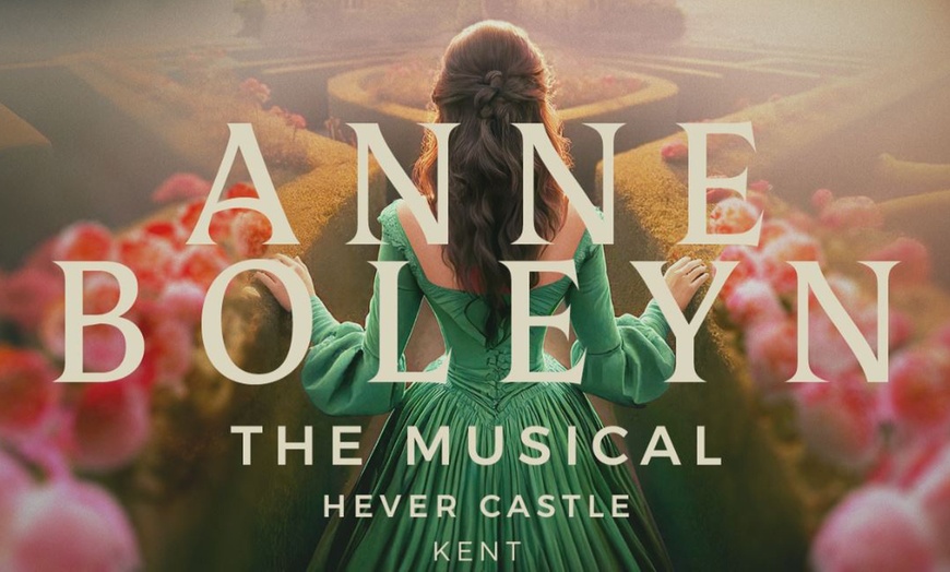 Image 4: Anne Boleyn: The Musical at Historic Hever Castle – Save up to 36%