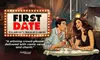 First Date - 'Broadway's Musical Comedy' (February 6 - 14)