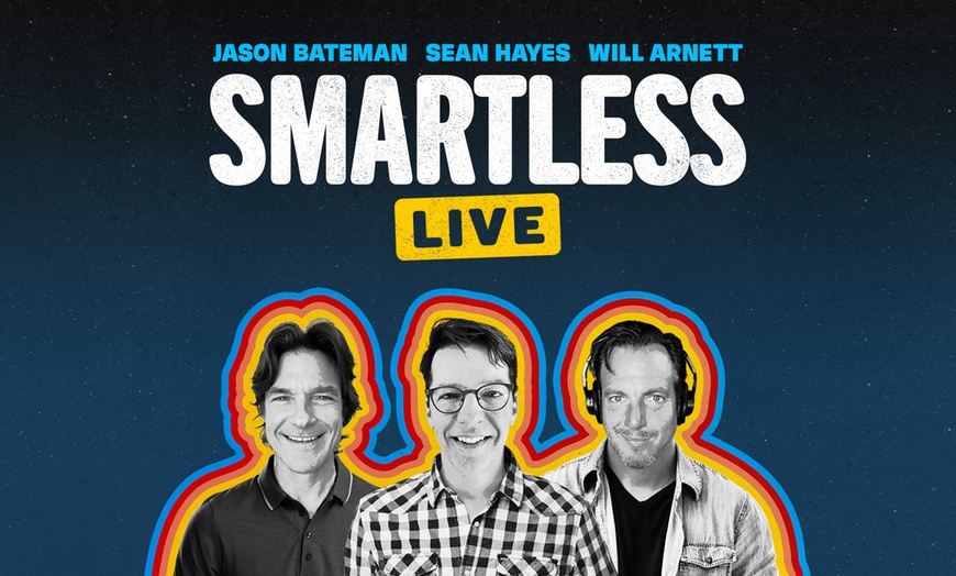 Image 1: SmartLess Podcast Live- Up to 55% Off