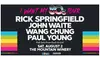 Rick Springfield: I WANT MY 80'S TOUR w/ John Waite, Wang Chung, Paul Young on August 2 at 7 p.m.