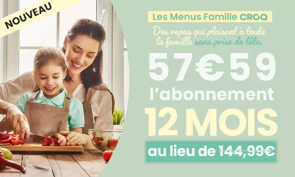 Croq – Les menus famille : des repas équilibrés et gourmands pour petits et grands (jusqu'à 60% de remise) - Second Medium