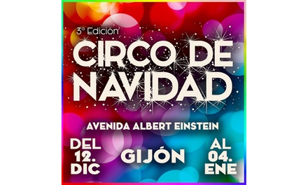 Entrada para el "Circo de Navidad de Gijón": Entrada de niño / Viernes 19 de diciembre a las 19 h - Festival de Circo de Asturias