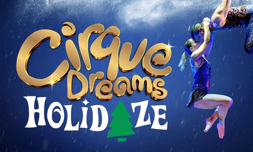 Image 1: Cirque Dreams Holidaze - Up to 46% Off