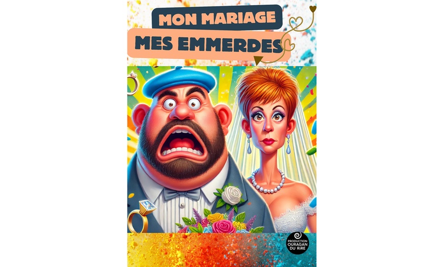 Image 1: 2 places pour le spectacle "Mon Mariage, Mes Emmerdes !"