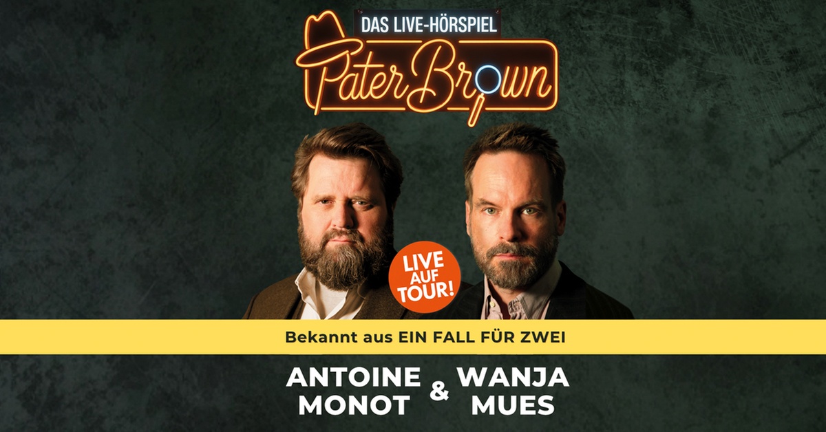 1 Ticket für PATER BROWN – Das Live-Hörspiel