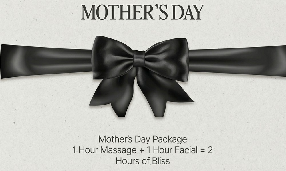 Relax w/ Mother Day's Package: Choose From Two, Three or Four Services