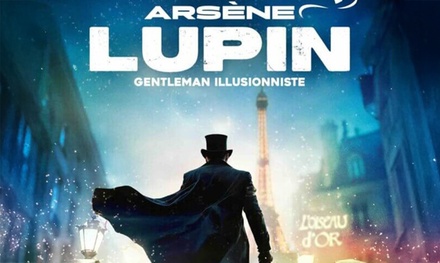 1 place en catégorie 2 pour Arsène Lupin le dimanche 22 mars 2026 à 16:00 - « Arsène Lupin, Gentleman Illusionniste » au Théâtre du Blanc-Mesnil