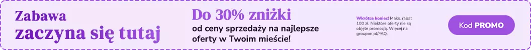 Zapłać nawet do 30% mniej za wybrane oferty usług, aktywności i podróży! Kod: PROMO