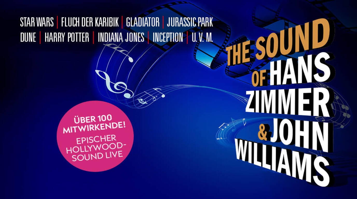 Ticket: „The Sound of Hans Zimmer & John Williams“ vom 26.02.-09.05.26