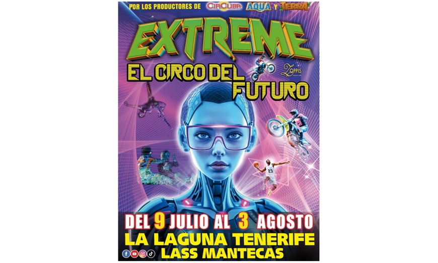 Image 1: Entrada al espectáculo "Extreme", el circo del futuro en Tenerife