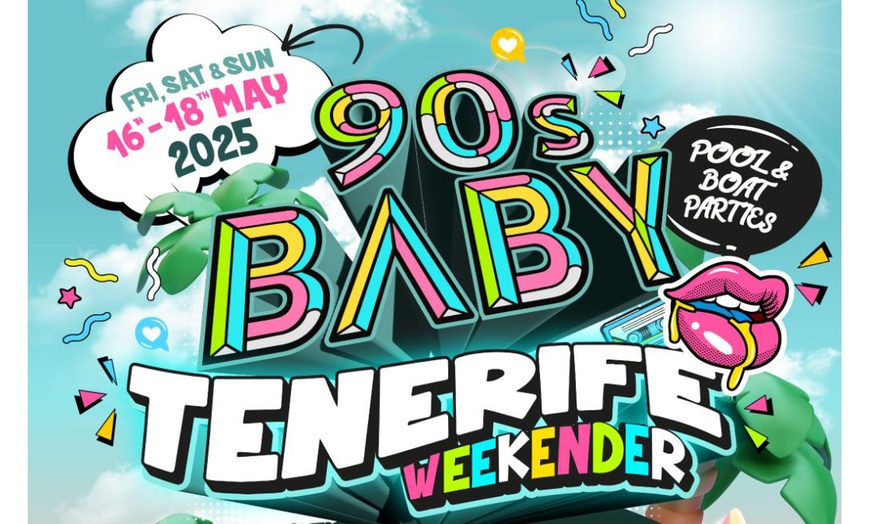 Image 1: Adult Tickets to 90s Baby Tenerife Weekender | May 16 - 18, 2025