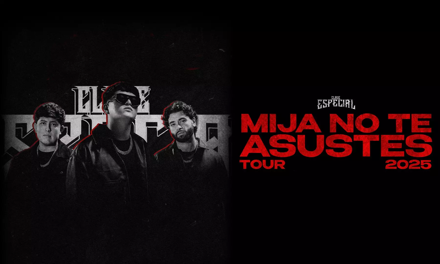 Clave Especial - Mija No Te Asustes Tour on October 26 at 8 p.m. - Primary Image