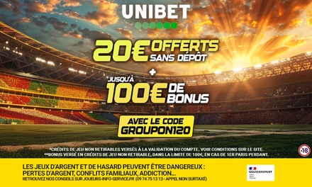 20€ offerts sans dépôts sur le site Unibet - Unibet