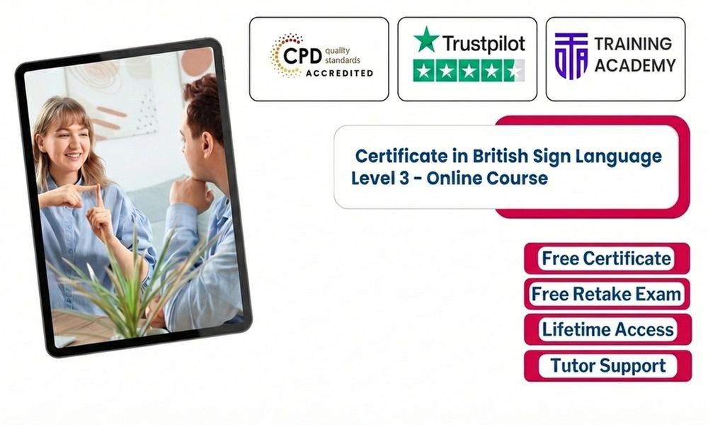 Certificate in British Sign Language Level 3 Online Course & More