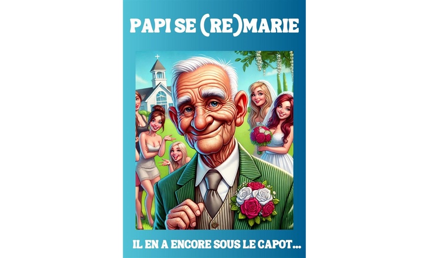 Image 1: Riez en famille avec « Papi se (re)Marie » dans votre ville