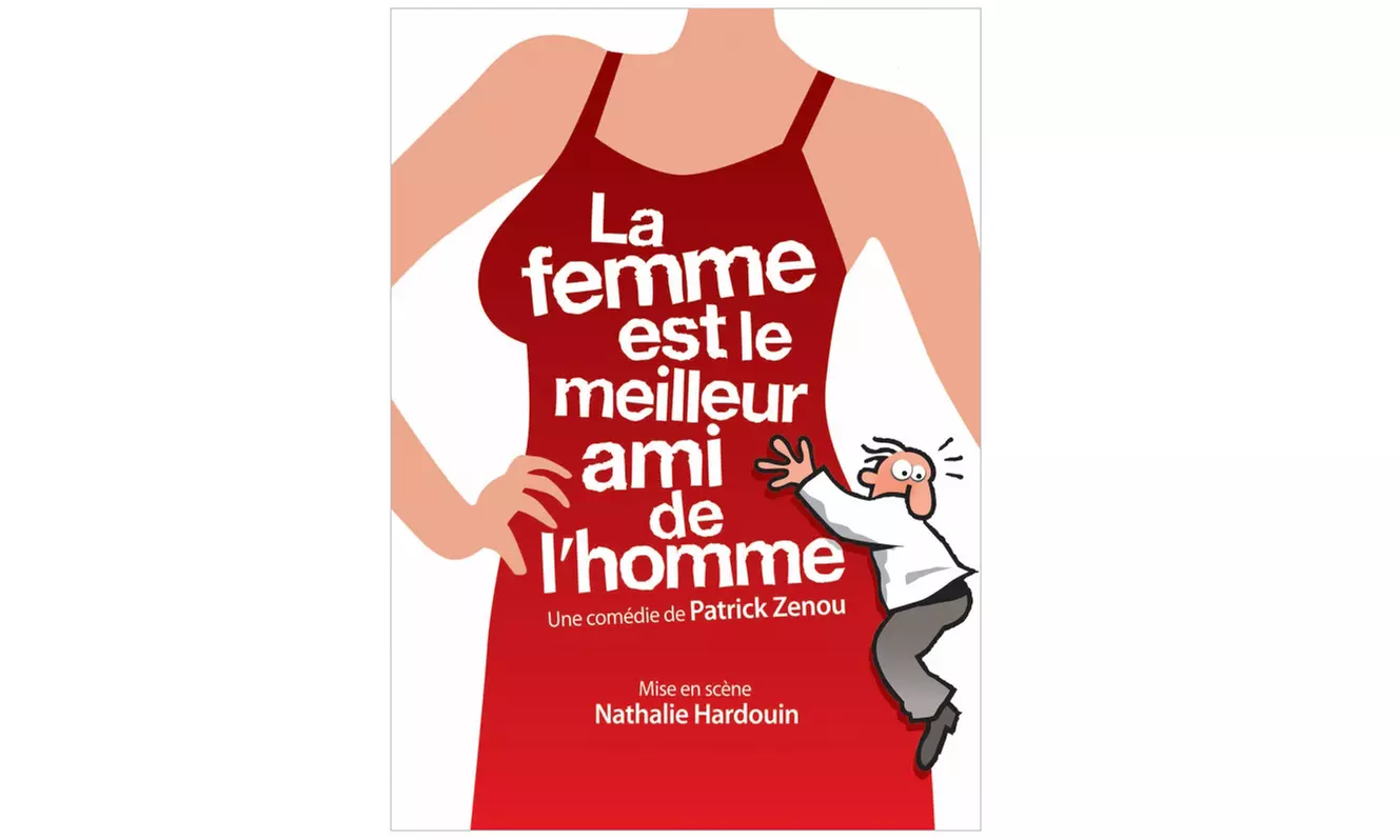 Comédie de Marseille : 2 places pour “La femme est le meilleur ami de l’homme” ou “Célibataires”(35% de remise) - Primary Image