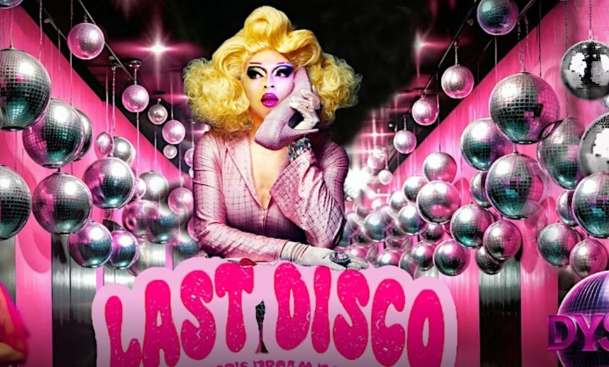 Image 1: Drag, Drinks & Disco: 3-Hour Last Dysco Bottom Booze Drag Queen Party