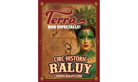 Entrada a "Terra" del Circo Raluy: Entrada de niño / Domingo 21 de diciembre a las 12.15 h / Tribuna trasera - Circo Raluy Històric