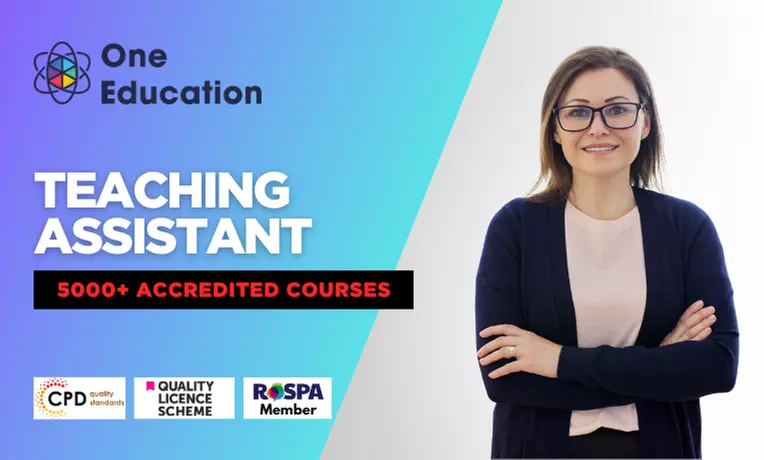 Save 97% on Teaching Assistant Complete Course from One Education UK - with Certification and Online Study Materials
