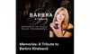 Memories: A Tribute to Barbra Streisand on Select Dates 7/15-12/25 at 5 p.m.