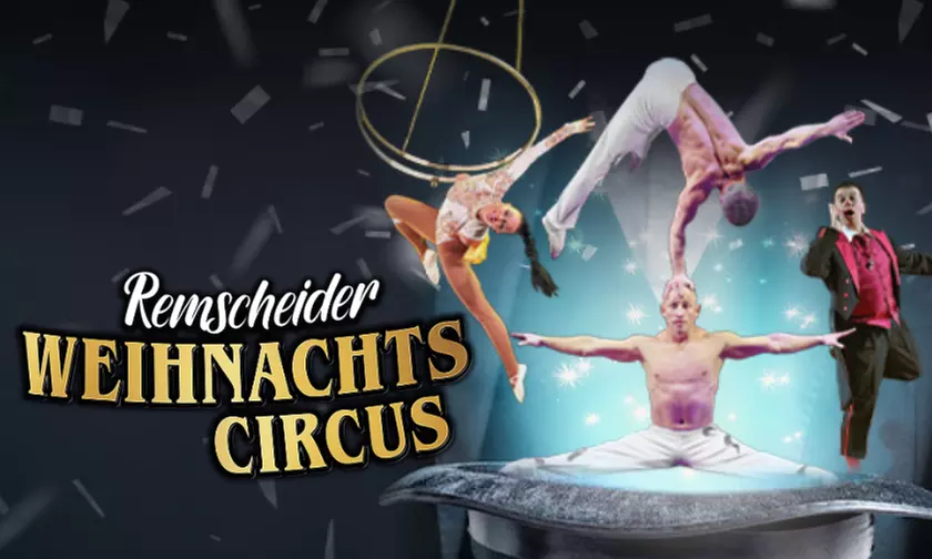 Ticket für den „8. Remscheider Weihnachtscircus“ im Dezember & Januar