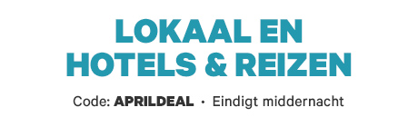 Vier het weekend en krijg 20% korting op Lokaal en 15% op Hotels & Reizen met code: APRILDEAL. Geldig tot middernacht. Sommige deals zijn uitgesloten