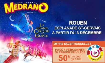 « Le Grand Cirque sur Glace » de Medrano : 1 place en Tribune Privilège / 03 décembre 2025 à 14h30 - « Le Grand Cirque sur Glace » du Grand Cirque Medrano à Rouen