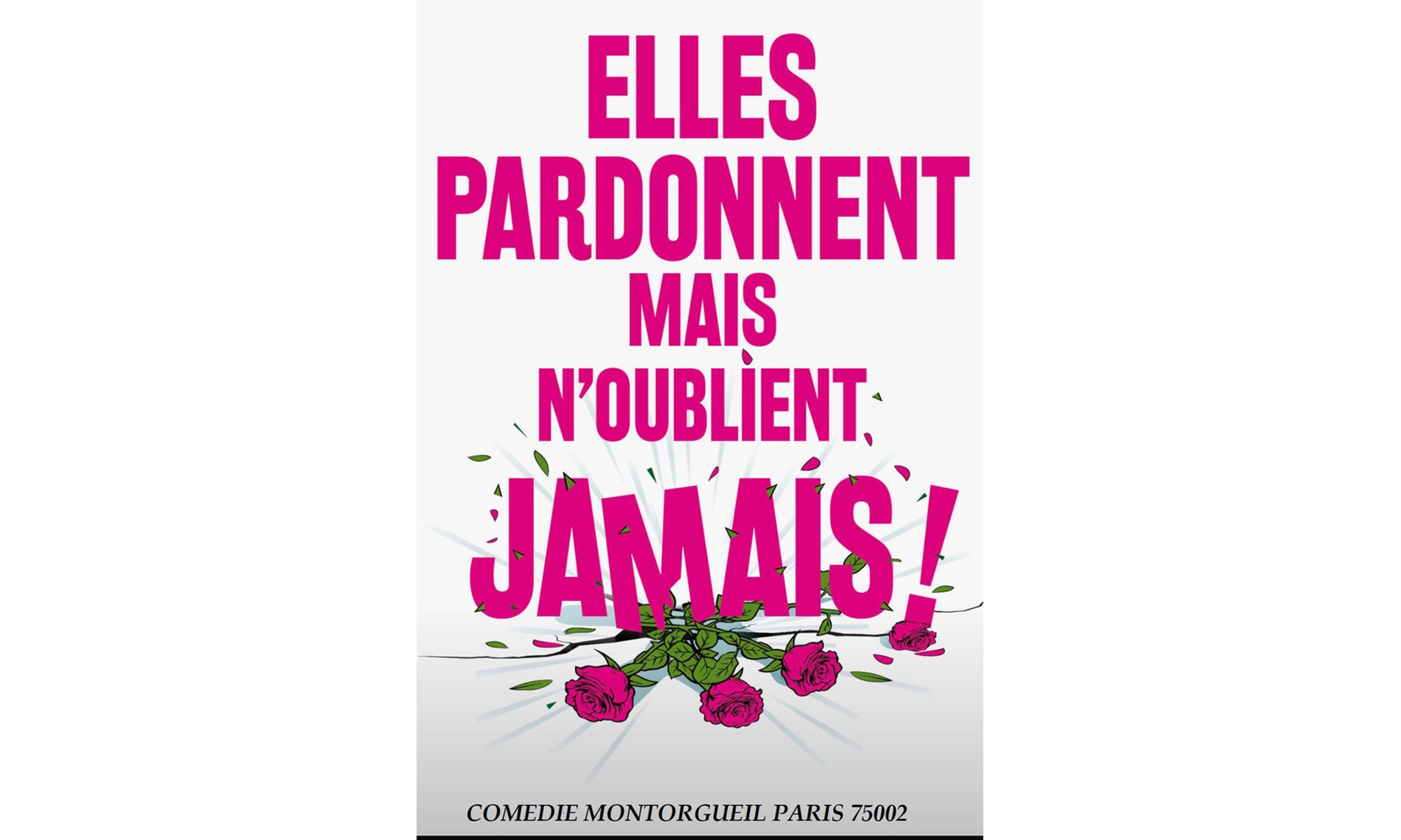 "Elles pardonnent mais n’oublient jamais" au Théâtre Trianon