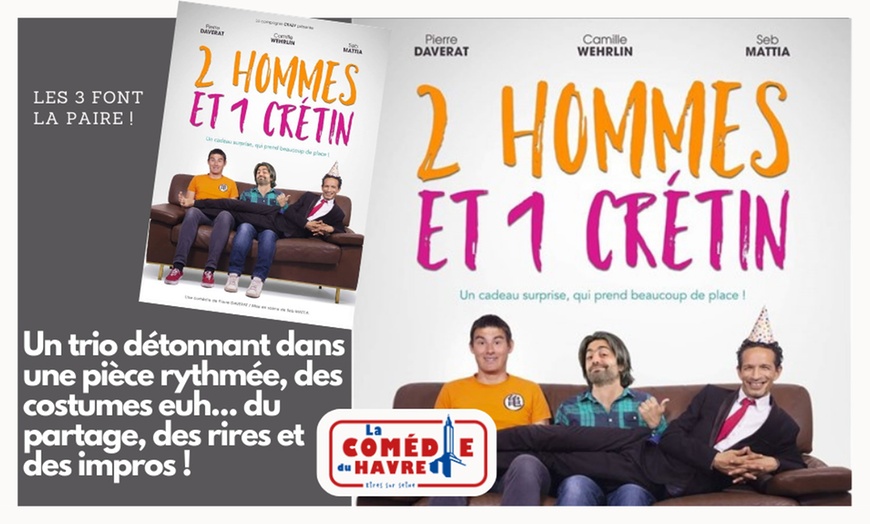 Image 1: 1 place pour le spectacle "2 hommes et 1 crétin" à La Comedie Du Havre