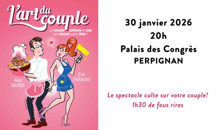 Le 30 janvier 2026 à 20h : 1 place pour ''L'art du couple'' - "L’Art du couple" à Perpignan